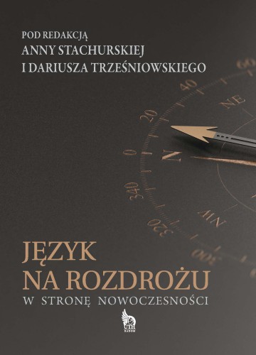 jezyk na rozdrozu- W STRONE NOWOCZWESNOSCI - stachurska trzesniowksi 2021.jpg
