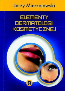 ELEMENTY DERMATOLOGII KOSMETYCZNEJ