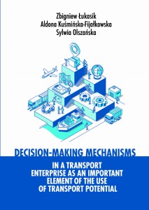 DECISION-MAKING MECHANISMS IN A TRANSPORT ENTERPRISE AS AN IMPORTANT ELEMENT OF THE USE OF TRANSPORT POTENTIAL