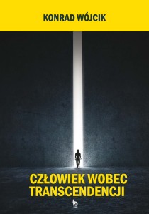 CZŁOWIEK WOBEC TRANSCENDENCJI