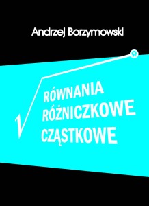 RÓWNANIA RÓŻNICZKOWE CZĄSTKOWE