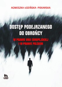 DOSTĘP PODEJRZANEGO DO OBROŃCY W PRAWIE UNII EUROPEJSKIEJ I W PRAWIE POLSKIM