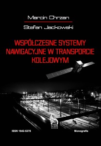 WSPÓŁCZESNE SYSTEMY NAWIGACYJNE W TRANSPORCIE KOLEJOWYM